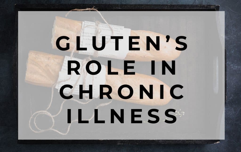 Gluten's Role in Chronic Illness
